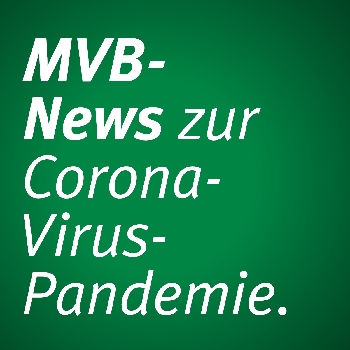 Textblock: MVB-News zur Corona-Virus-Pandemie