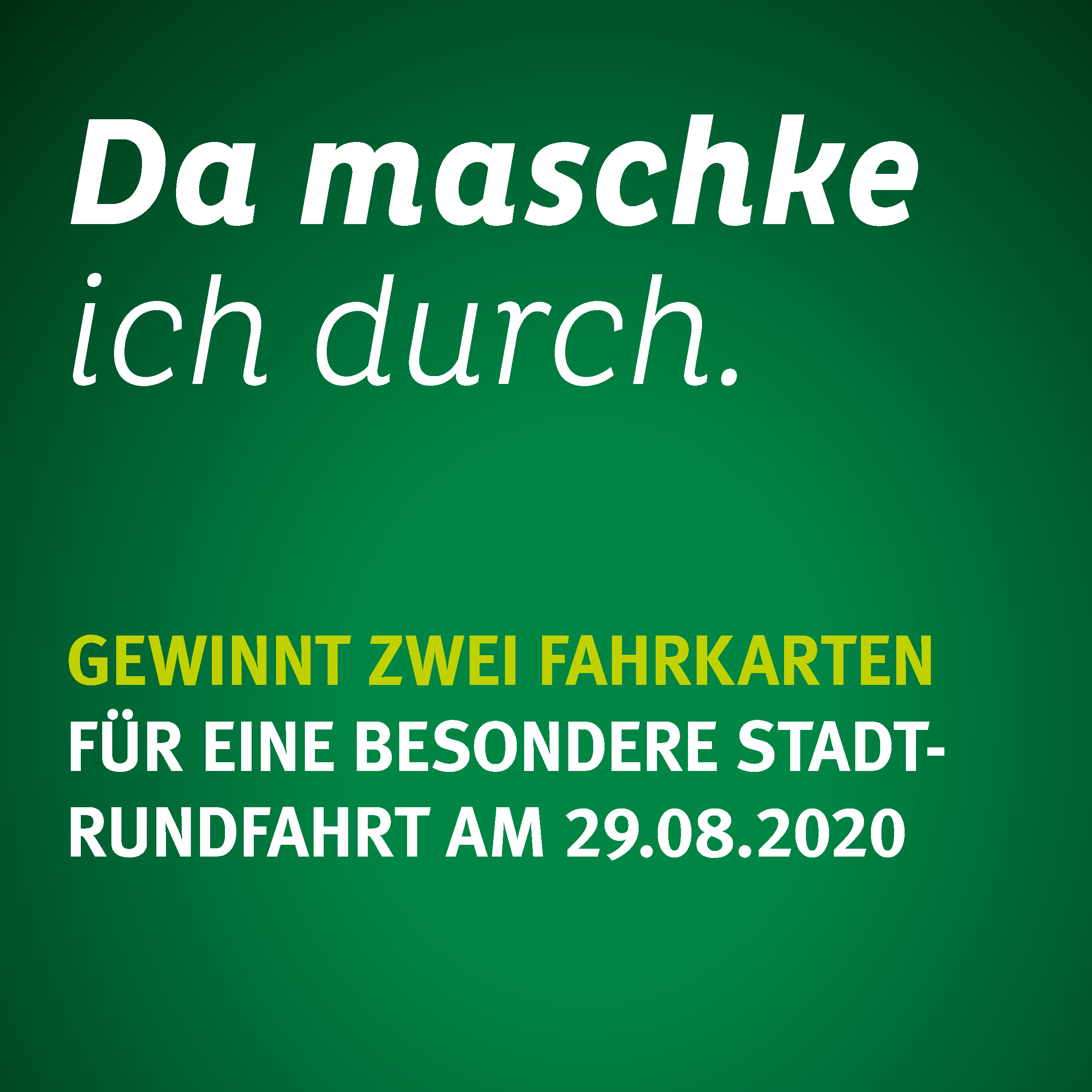 Einladung zur Tunneldurchfahrt: Da maschke ich durch